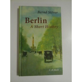 BERLIN  A Short History  -  Bernd Stover
